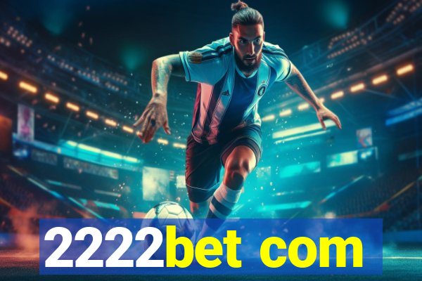 2222bet com